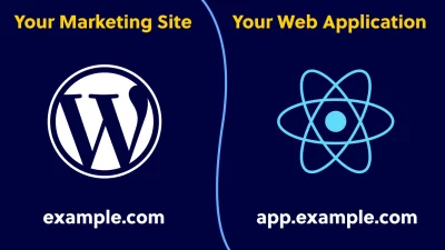 Why separate marketing and web app sites work better